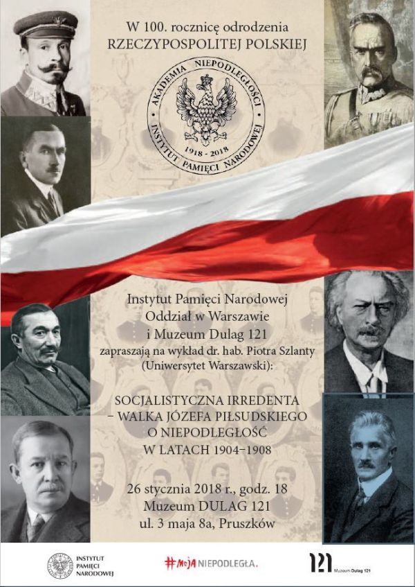 Socjalistyczna irredenta – walka Józefa Piłsudskiego o niepodległość w latach 1904-1908 - wykład dr. hab. Piotra Szlanty