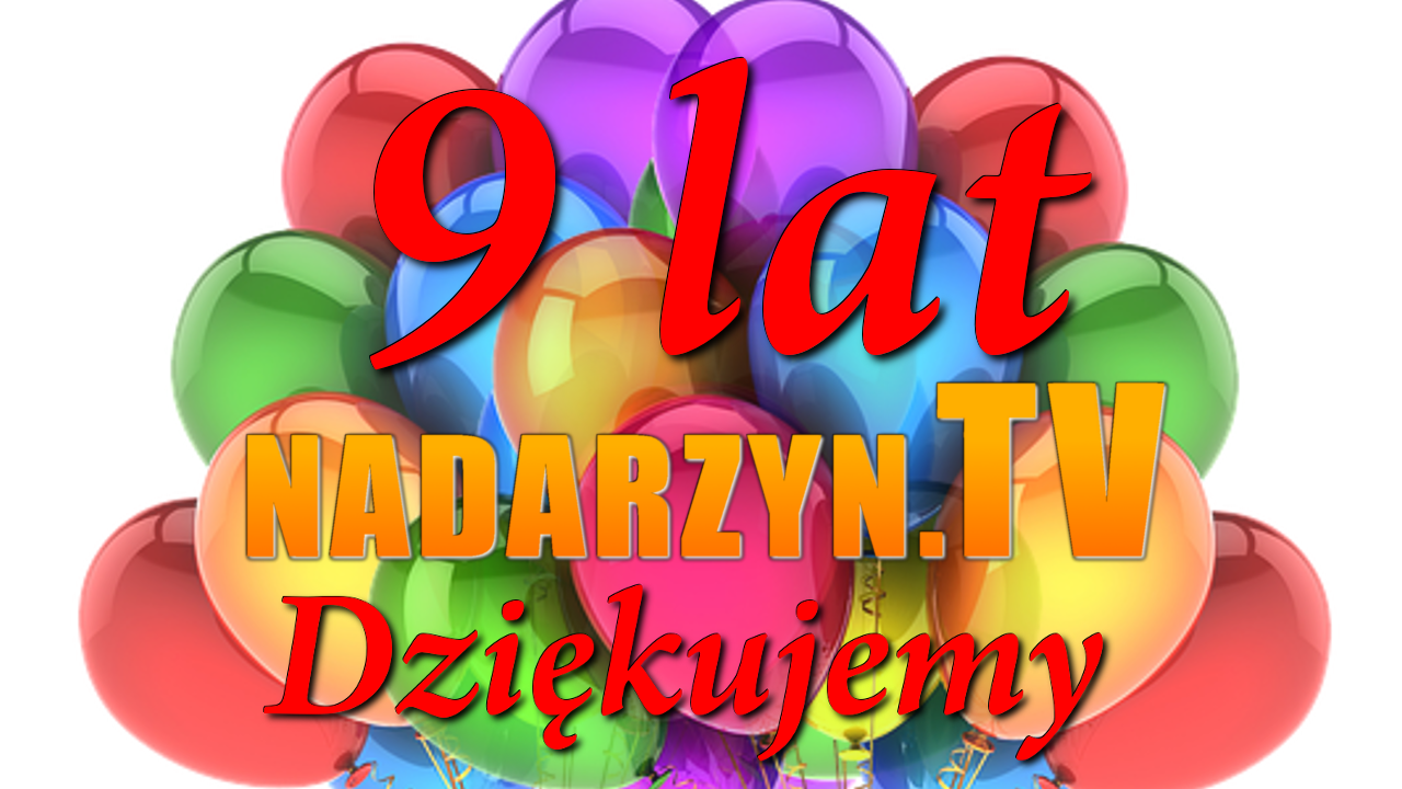 9 urodziny nadarzyn.tv