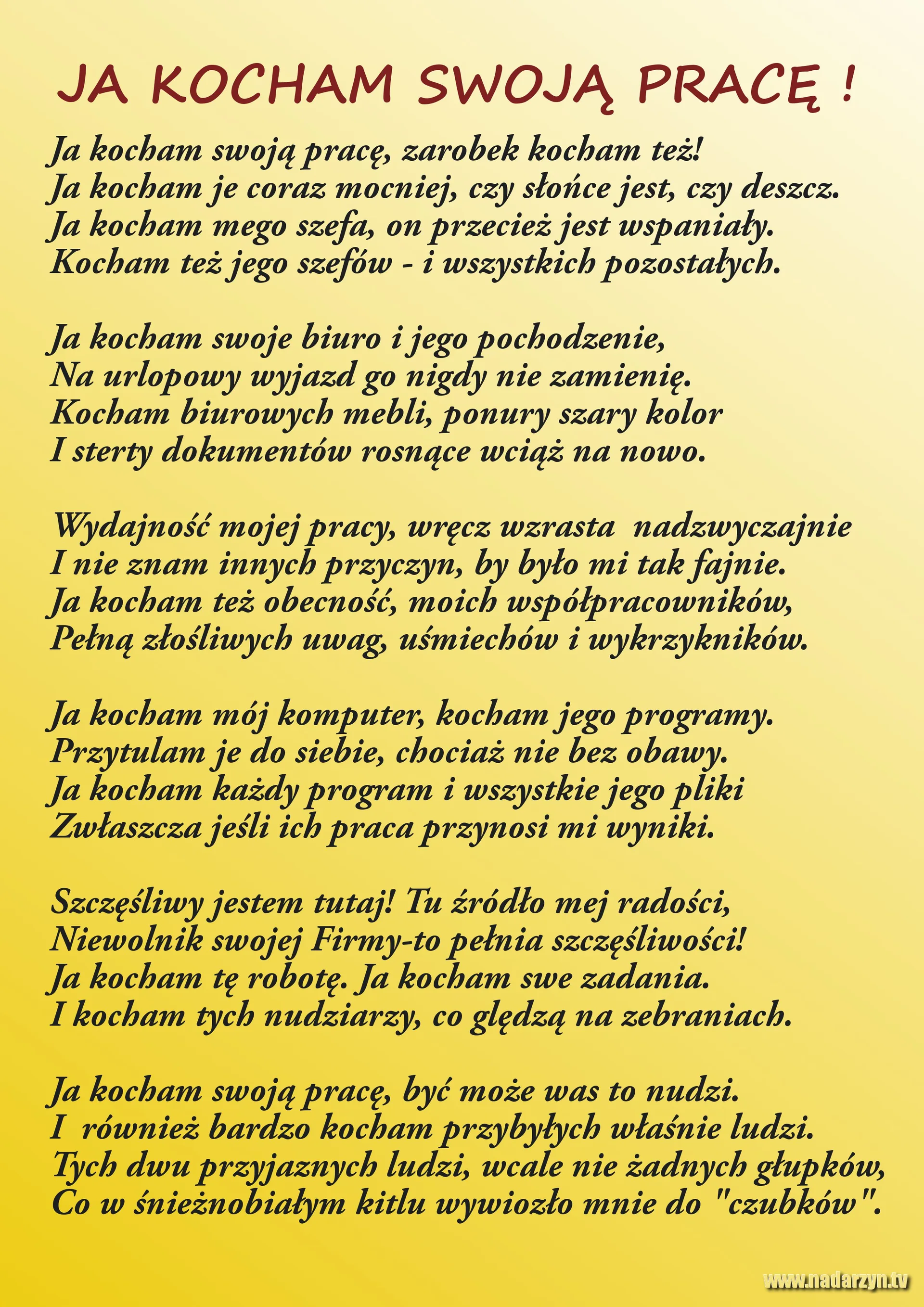 Dla tych którzy muszą chodzić do pracy, wierszyk pt. "Ja kocham swoją pracę"