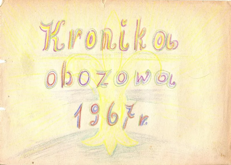 Kronika obozu harcerskiego z 1967r.