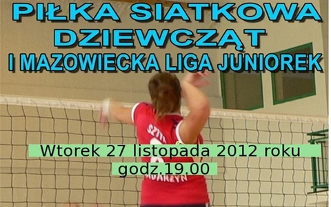 Zaproszenie na mecz VI kolejki I ligii juniorek w piłce siatkowej