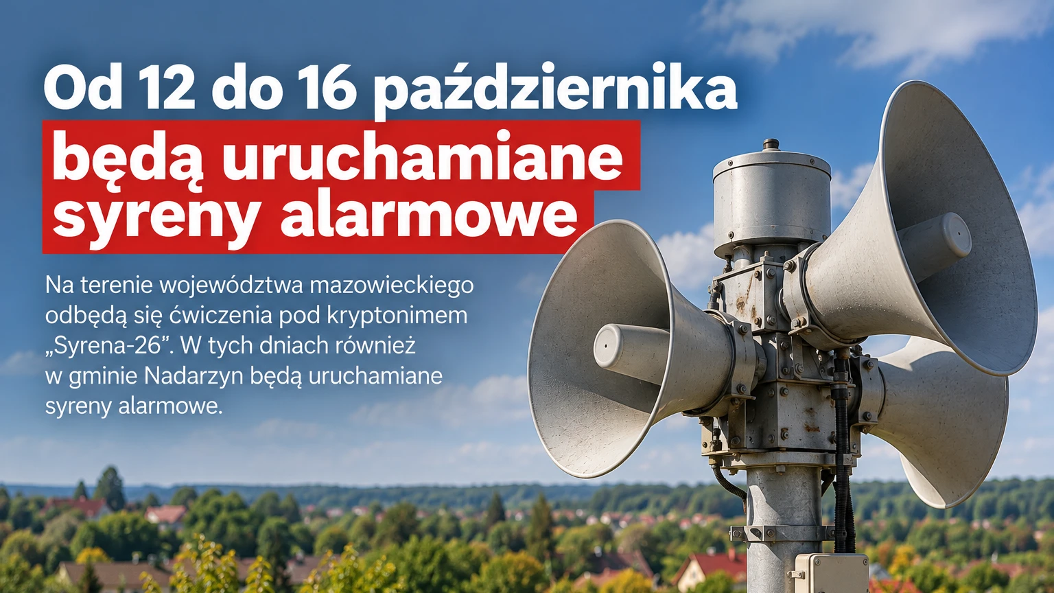 Od 12 do 16 października będą uruchamiane syreny alarmowe