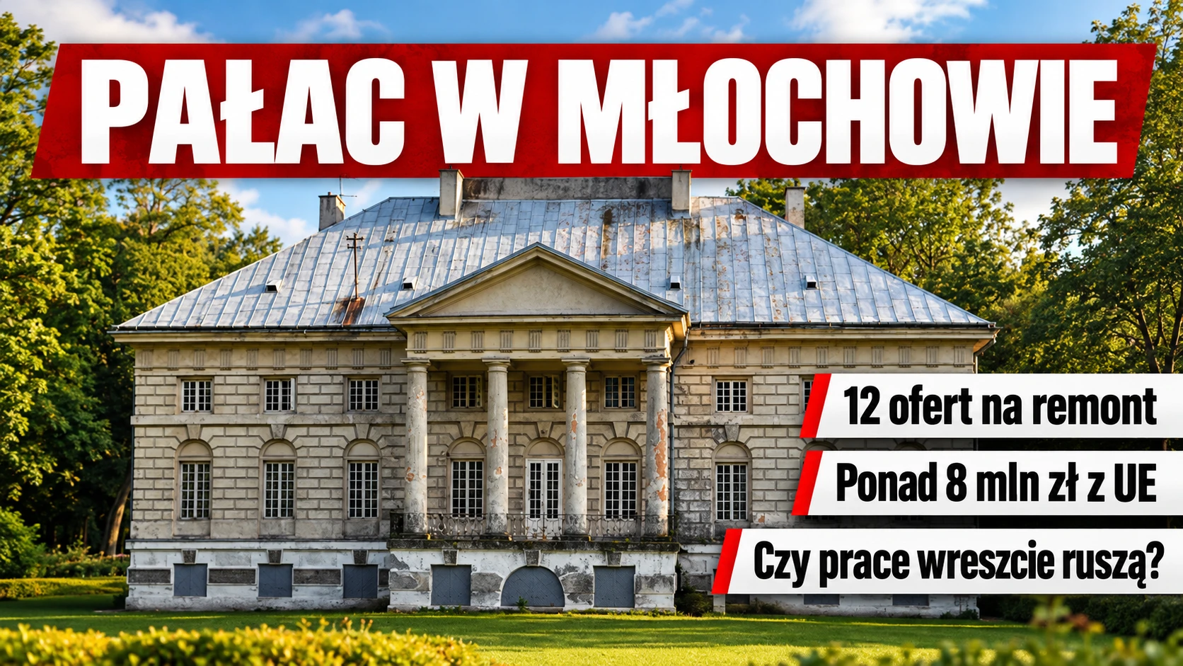 Pałac w Młochowie. Po latach planów i nieudanych prób remont coraz bliżej?